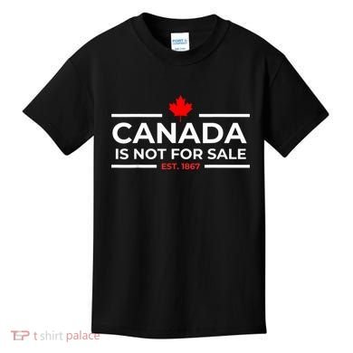 Canada Is Not For Sale 1867 Funny Kids T-Shirt