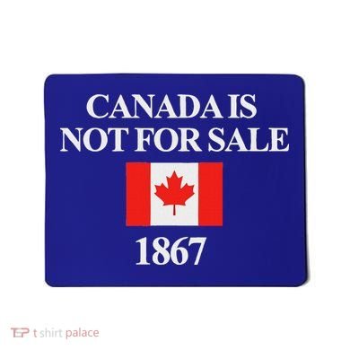 Canada Is Not For Sale 1867 Mousepad