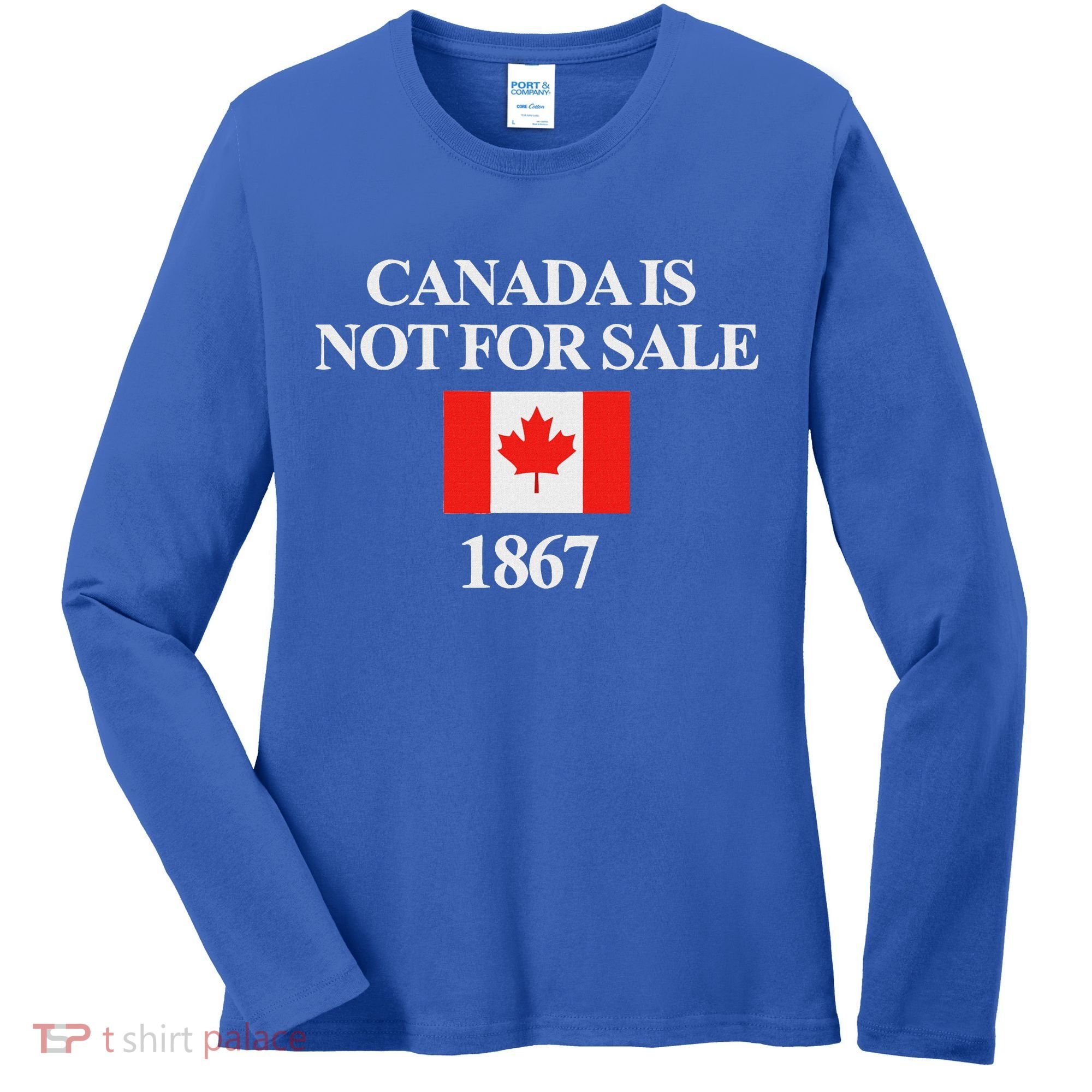 Canada Is Not For Sale 1867 Women's Long Sleeve Shirt
