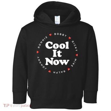Cool It Now Ronnie Bobby Ricky Mike Ralph And Johnny Toddler Hoodie