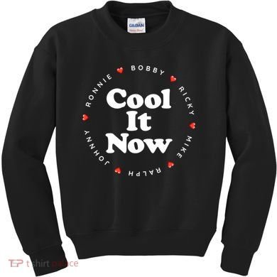 Cool It Now Ronnie Bobby Ricky Mike Ralph And Johnny Kids Sweatshirt