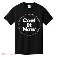 Cool It Now Ronnie Bobby Ricky Mike Ralph And Johnny Kids T-Shirt thumb 0
