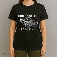 Chale IM Not Old IM Classic Lowrider Car Chicano Cholo T-Shirt thumb 4