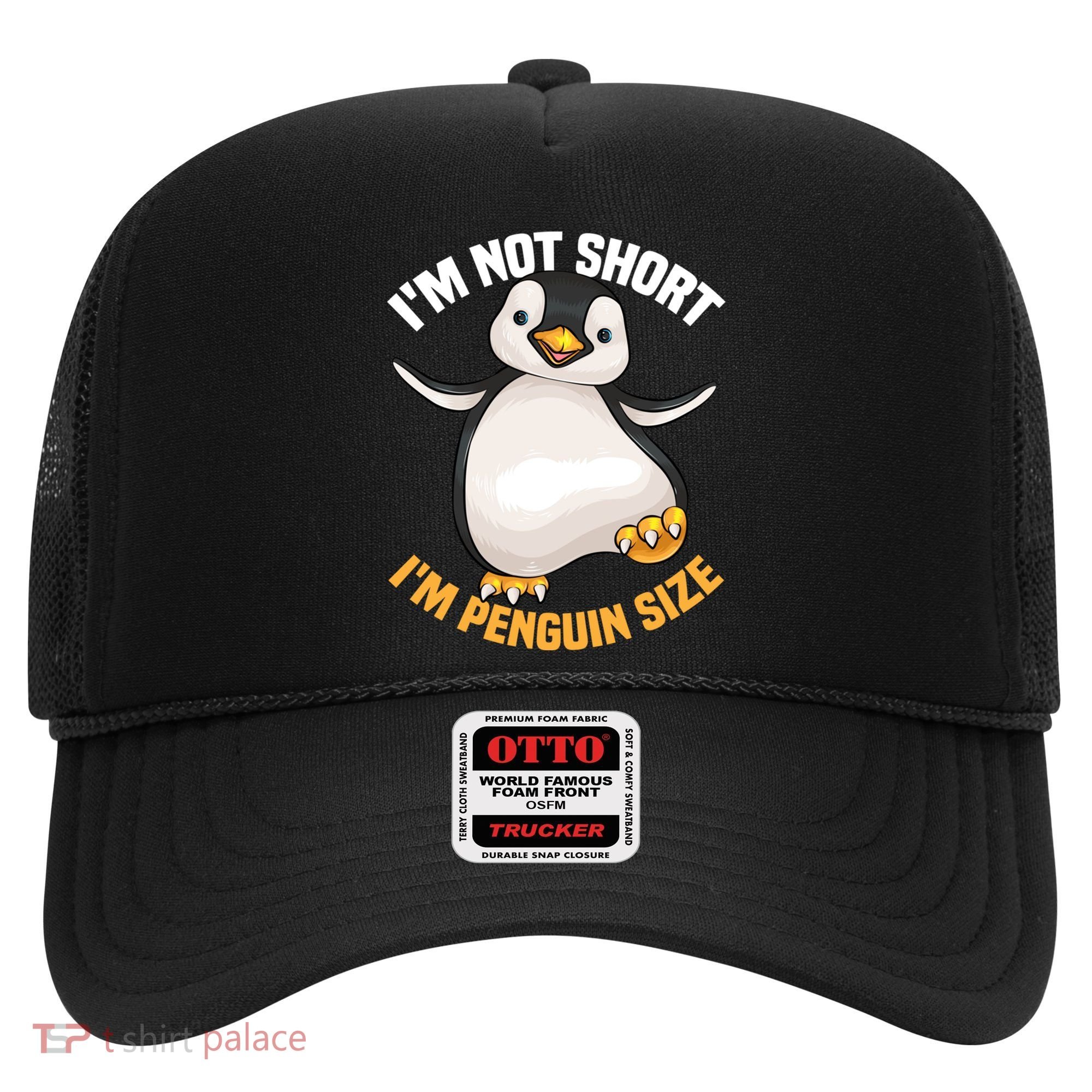 Cool IM Not Short IM Penguin Size Funny Animal Fans Gift Meaningful Gift Hat