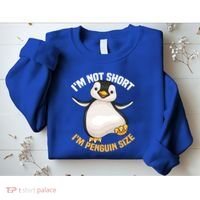 Cool IM Not Short IM Penguin Size Funny Animal Fans Gift Meaningful Gift Sweatshirt thumb 2