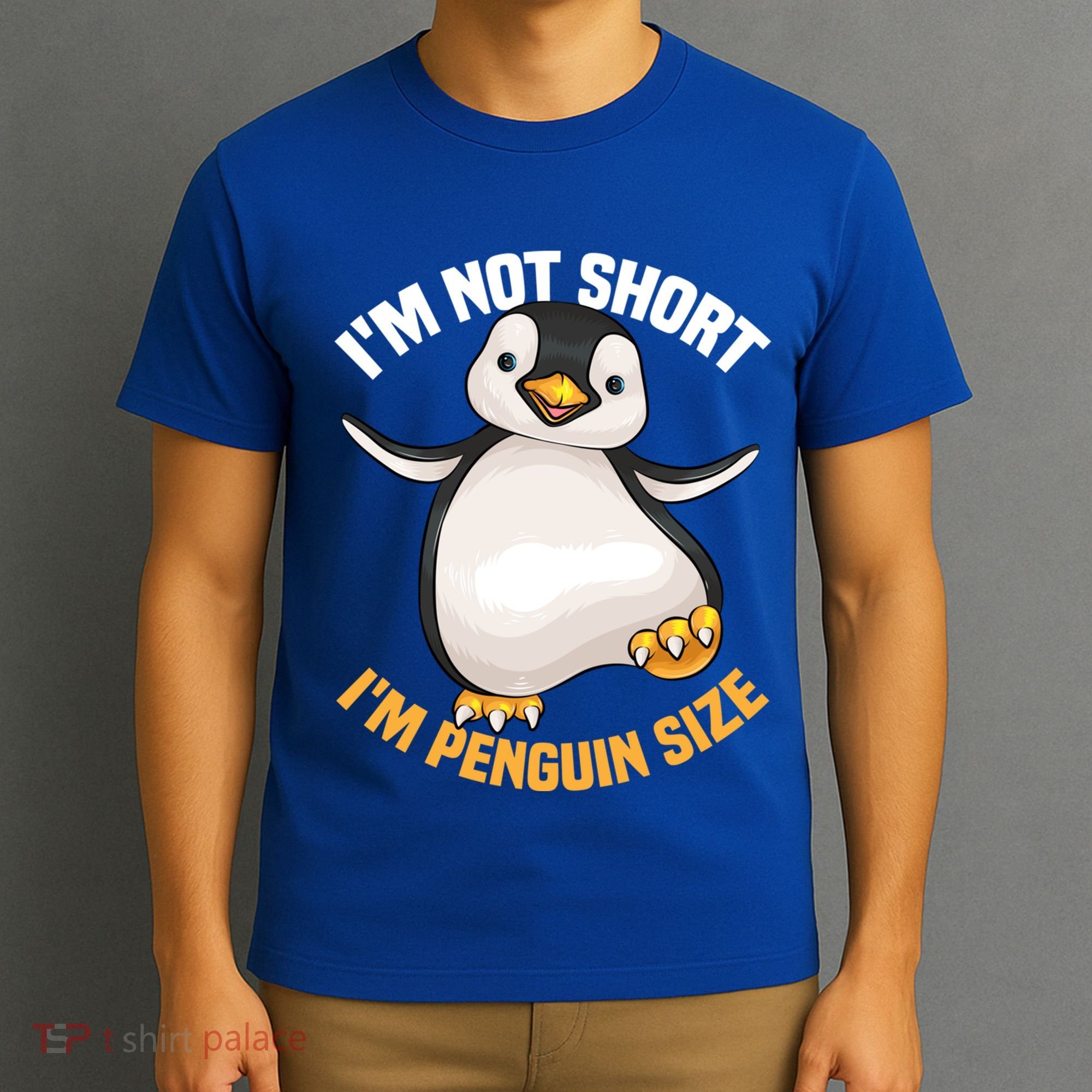 Cool IM Not Short IM Penguin Size Funny Animal Fans Gift Meaningful Gift T-Shirt