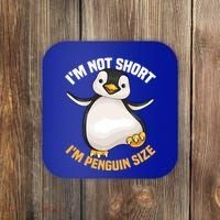 Cool IM Not Short IM Penguin Size Funny Animal Fans Gift Meaningful Gift Coaster thumb 0