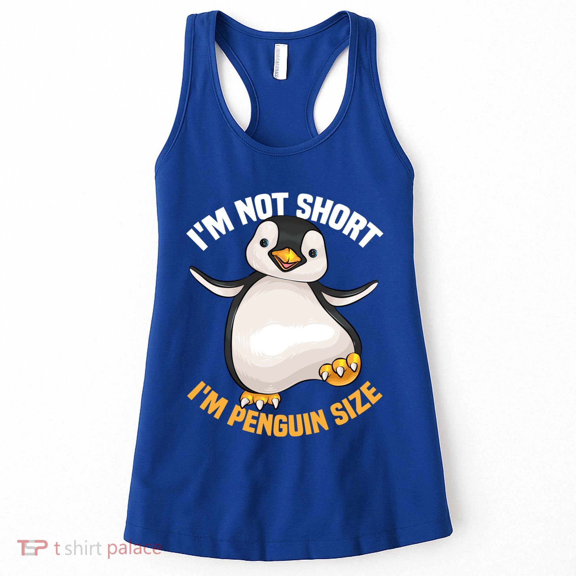 Cool IM Not Short IM Penguin Size Funny Animal Fans Gift Meaningful Gift Women's Tank Top
