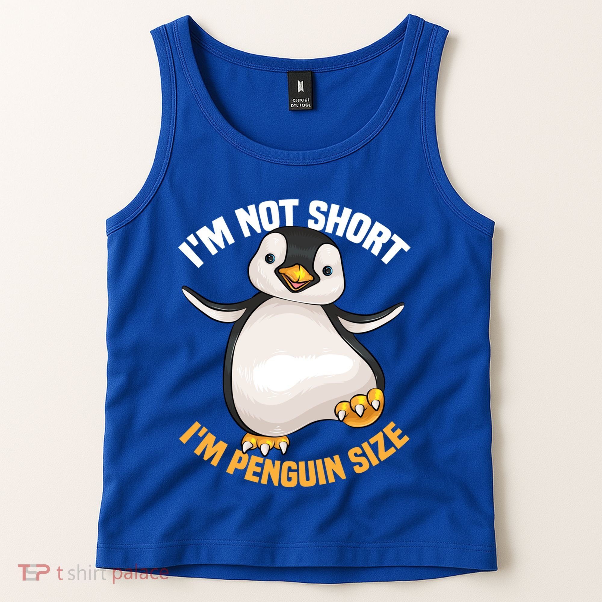 Cool IM Not Short IM Penguin Size Funny Animal Fans Gift Meaningful Gift Tank Top