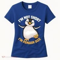Cool IM Not Short IM Penguin Size Funny Animal Fans Gift Meaningful Gift Women's T-Shirt thumb 0