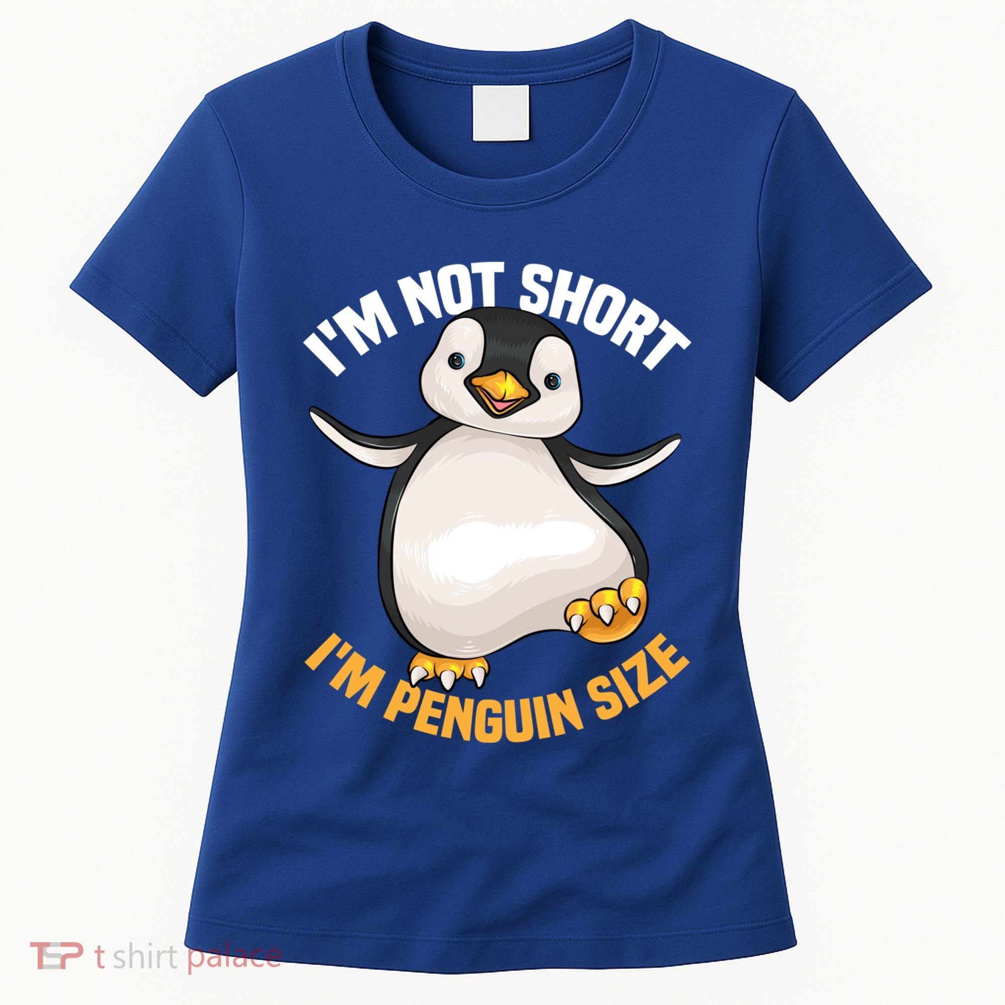 Cool IM Not Short IM Penguin Size Funny Animal Fans Gift Meaningful Gift Women's T-Shirt