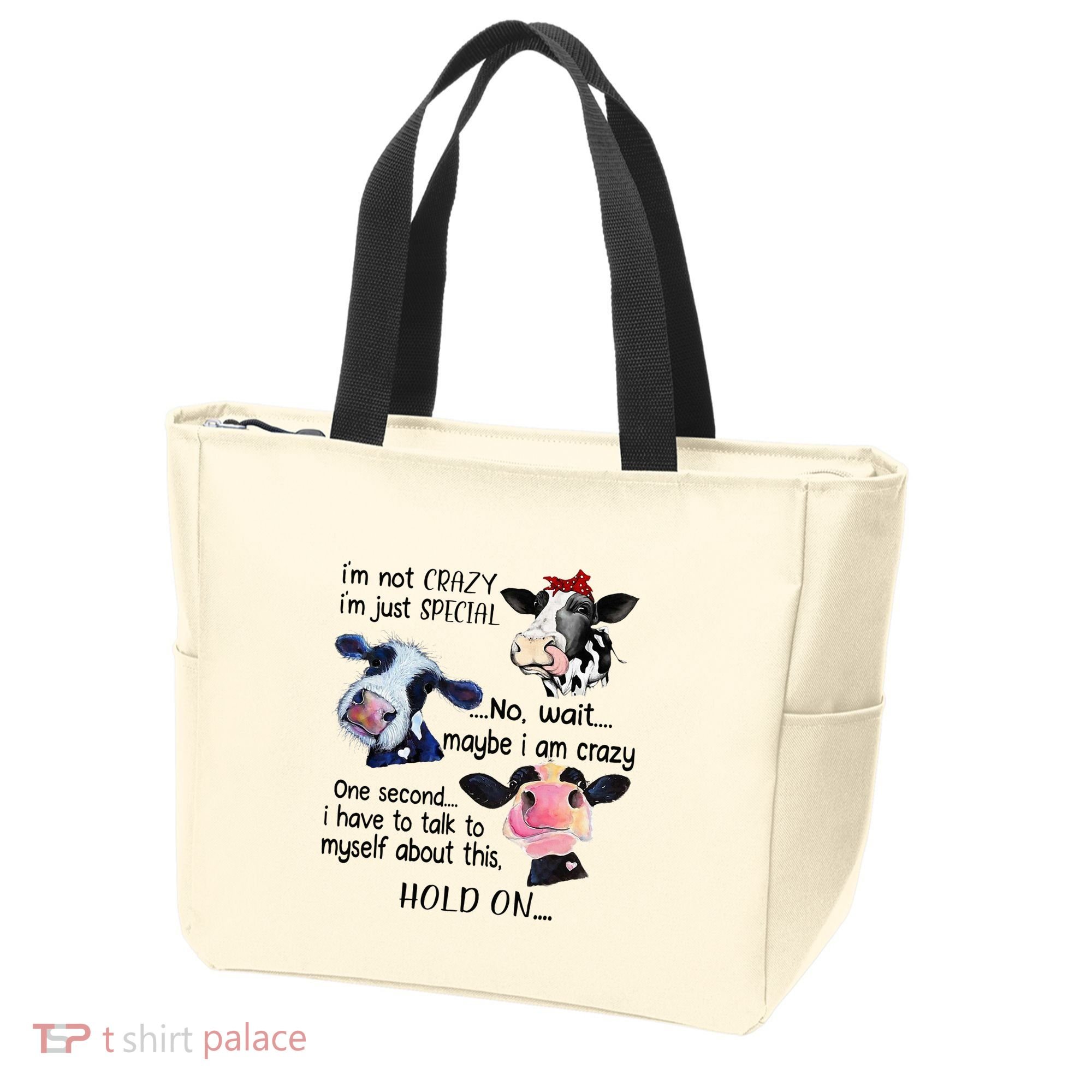 Cow IM Not Crazy IM Just Special Maybe IM Crazy Tote Bag