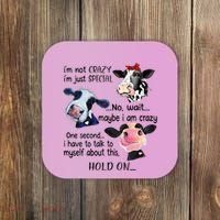 Cow IM Not Crazy IM Just Special Maybe IM Crazy Coaster thumb 0