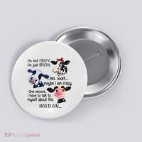 Cow IM Not Crazy IM Just Special Maybe IM Crazy Button thumb 0