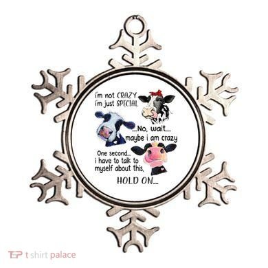 Cow IM Not Crazy IM Just Special Maybe IM Crazy Ornament