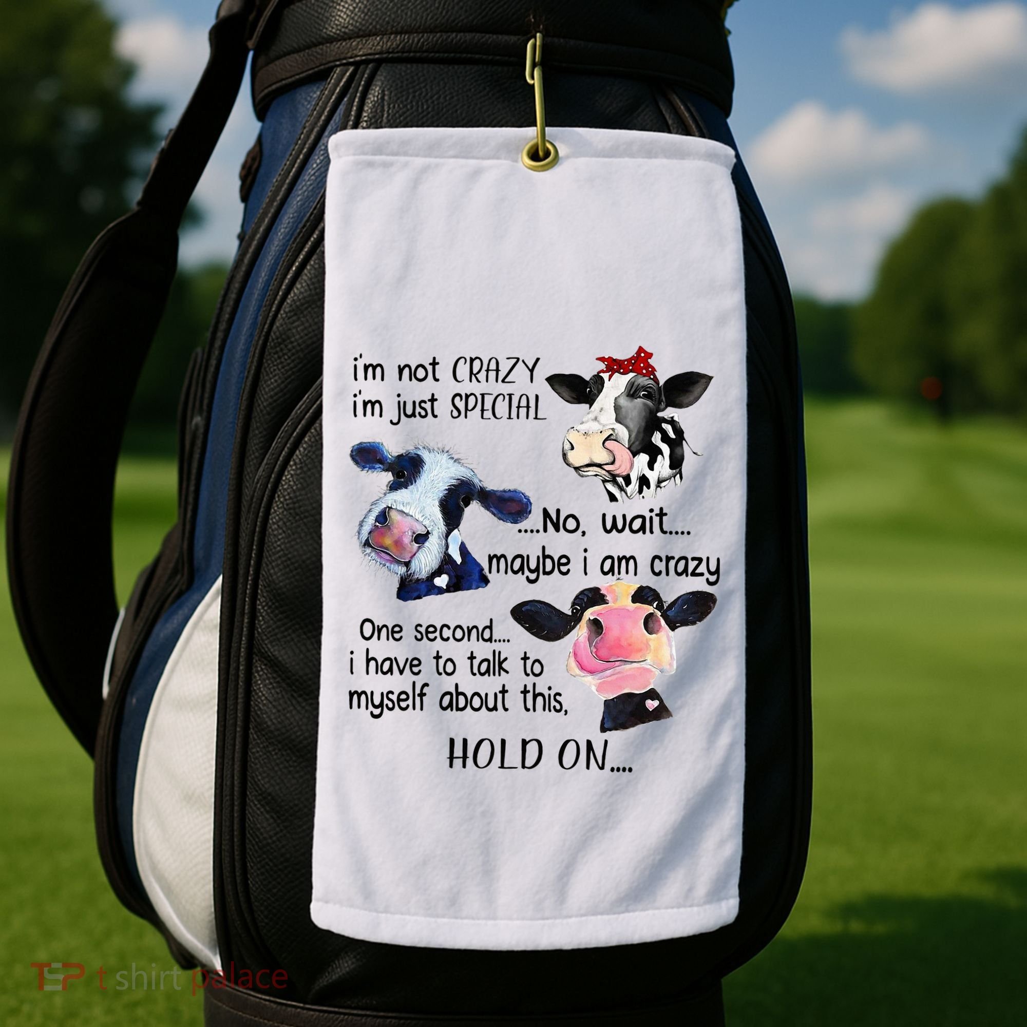 Cow IM Not Crazy IM Just Special Maybe IM Crazy Golf Towel