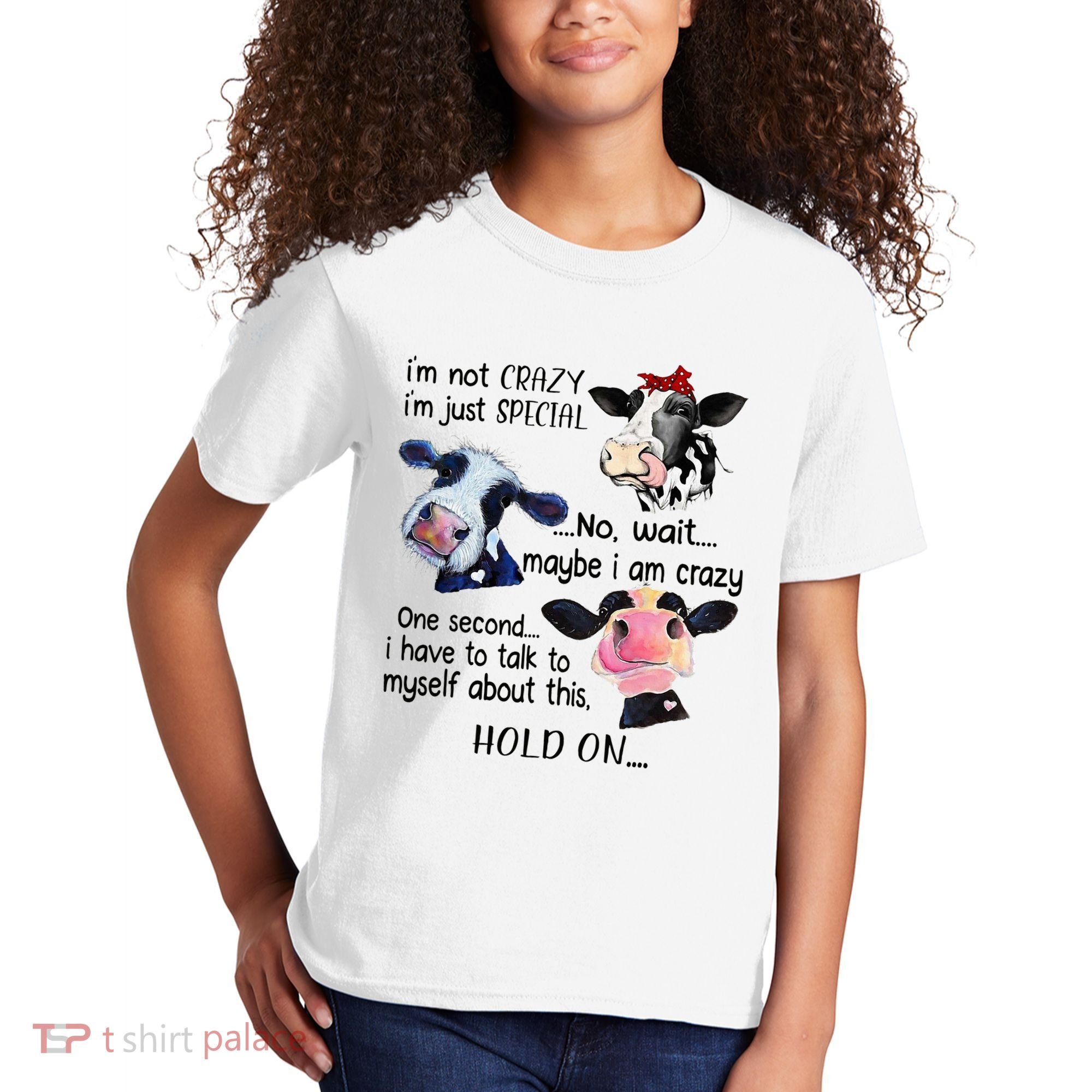 Cow IM Not Crazy IM Just Special Maybe IM Crazy Kids T-Shirt