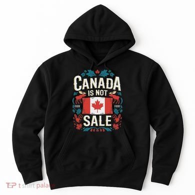 Canada Is Not For Sale Hoodie