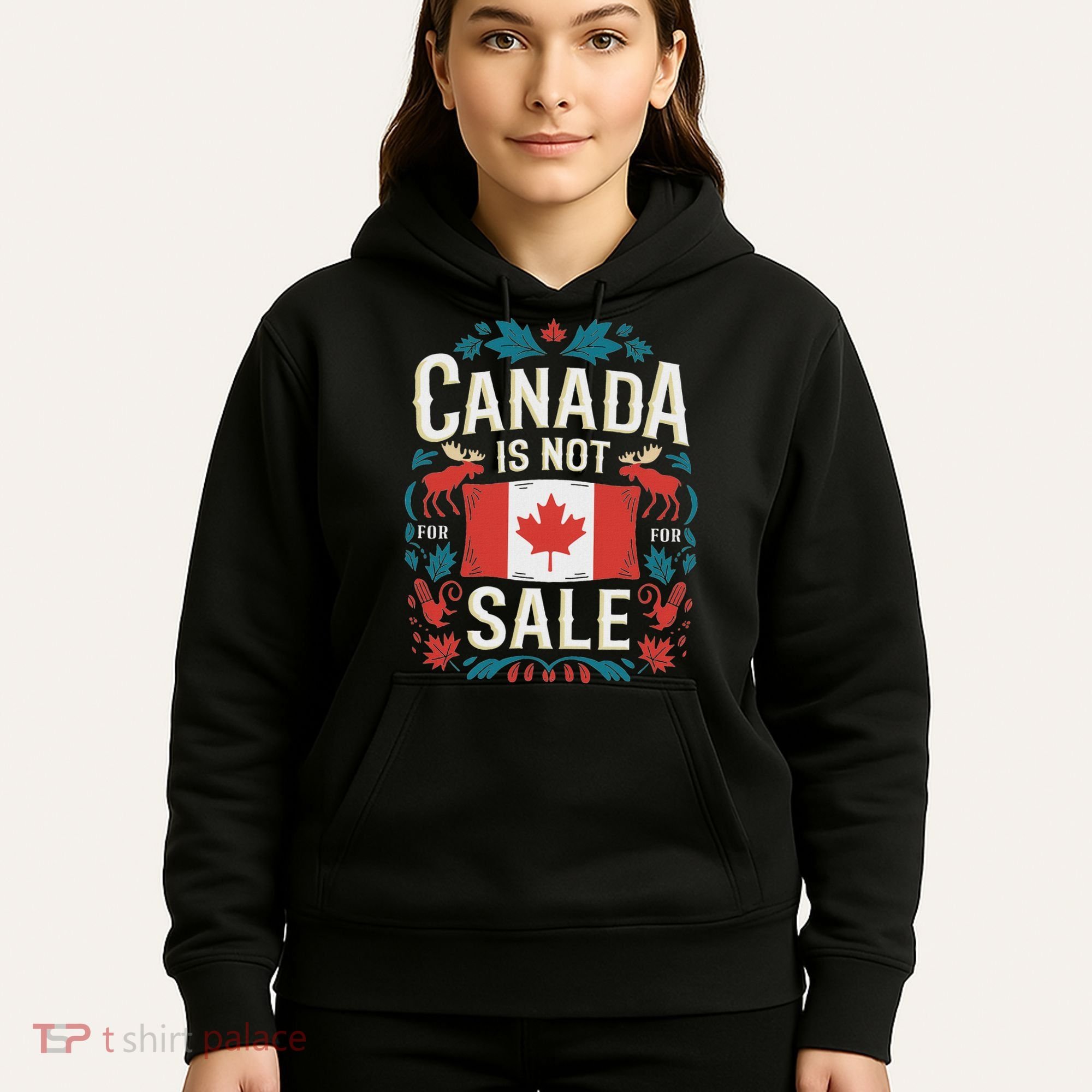 Canada Is Not For Sale Hoodie