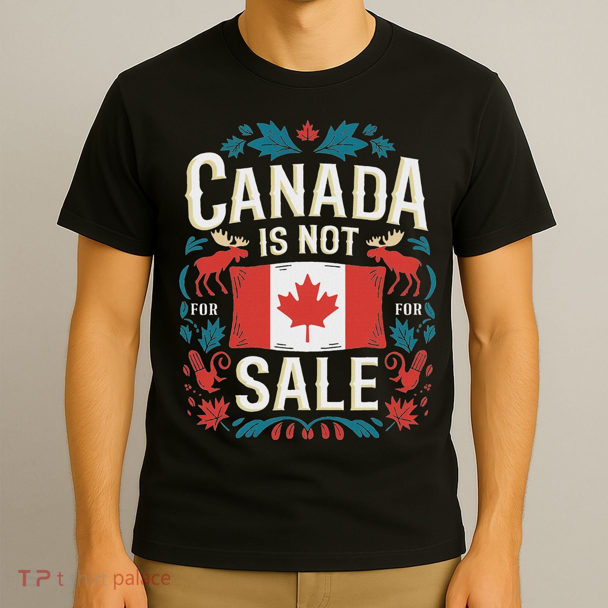 Canada Is Not For Sale T-Shirt
