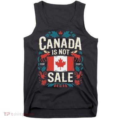 Canada Is Not For Sale Tank Top
