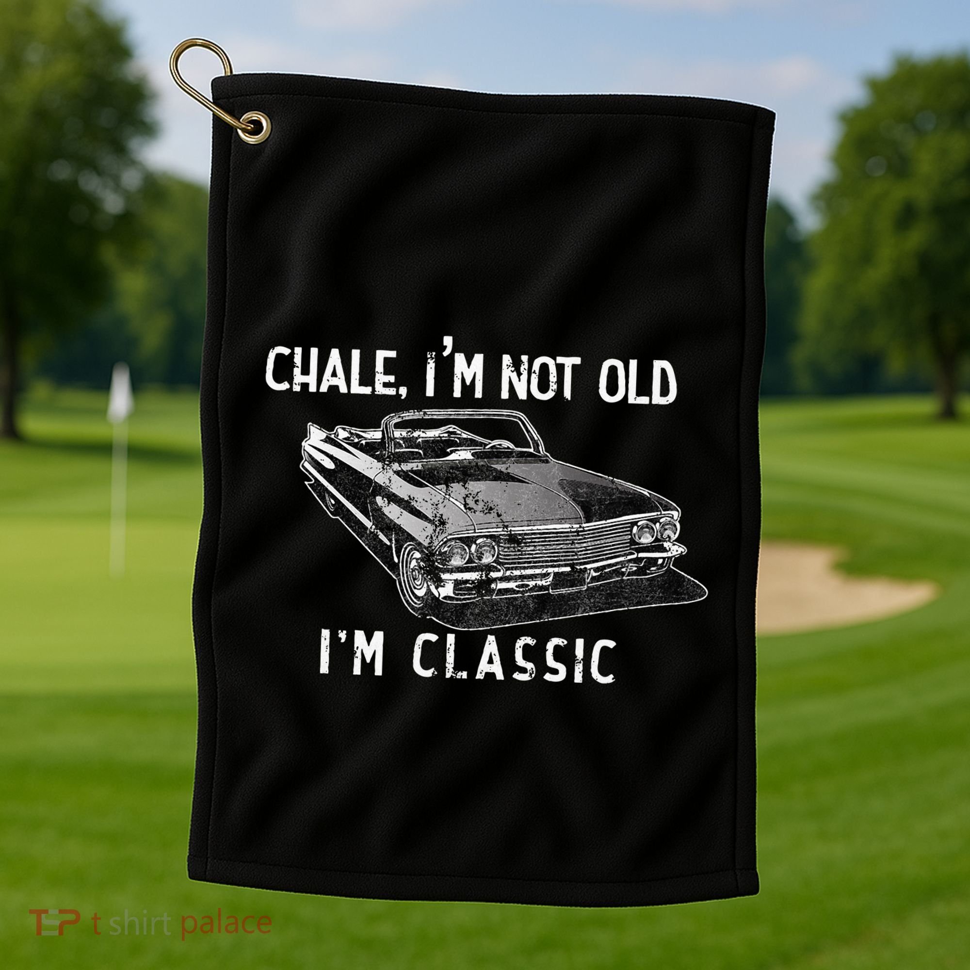 Chale Im Not Old Im Classic Lowrider Car Chicano Cholo Golf Towel