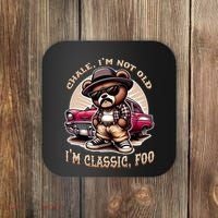 Chale Im Not Old Im Classic F.O.O Funny Cholo Chicano Lowrider Coaster thumb 0
