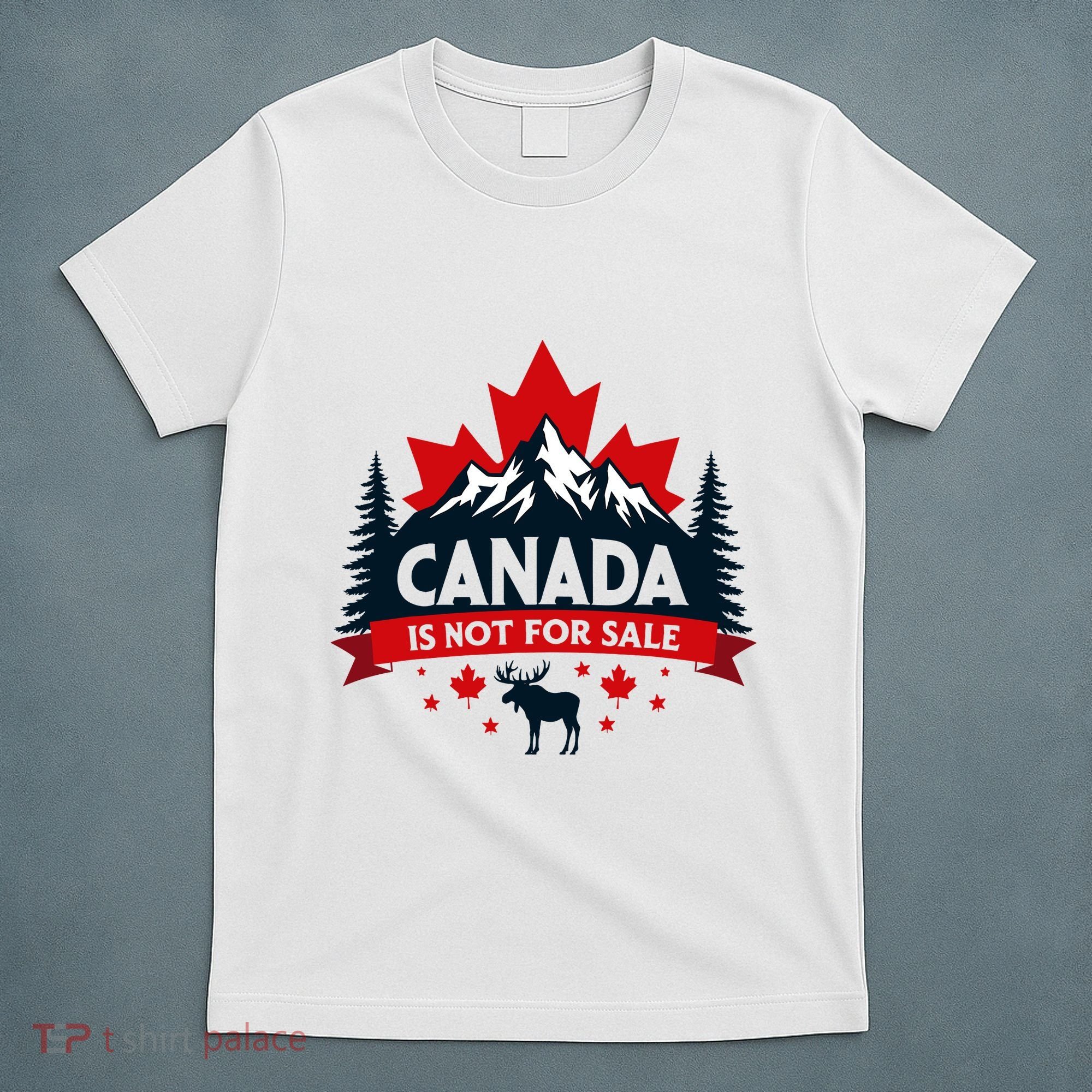 Canada Is Not For Sale Est. 1867 Proud Canadian T-Shirt