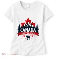 Canada Is Not For Sale Est. 1867 Proud Canadian Women's T-Shirt thumb 0