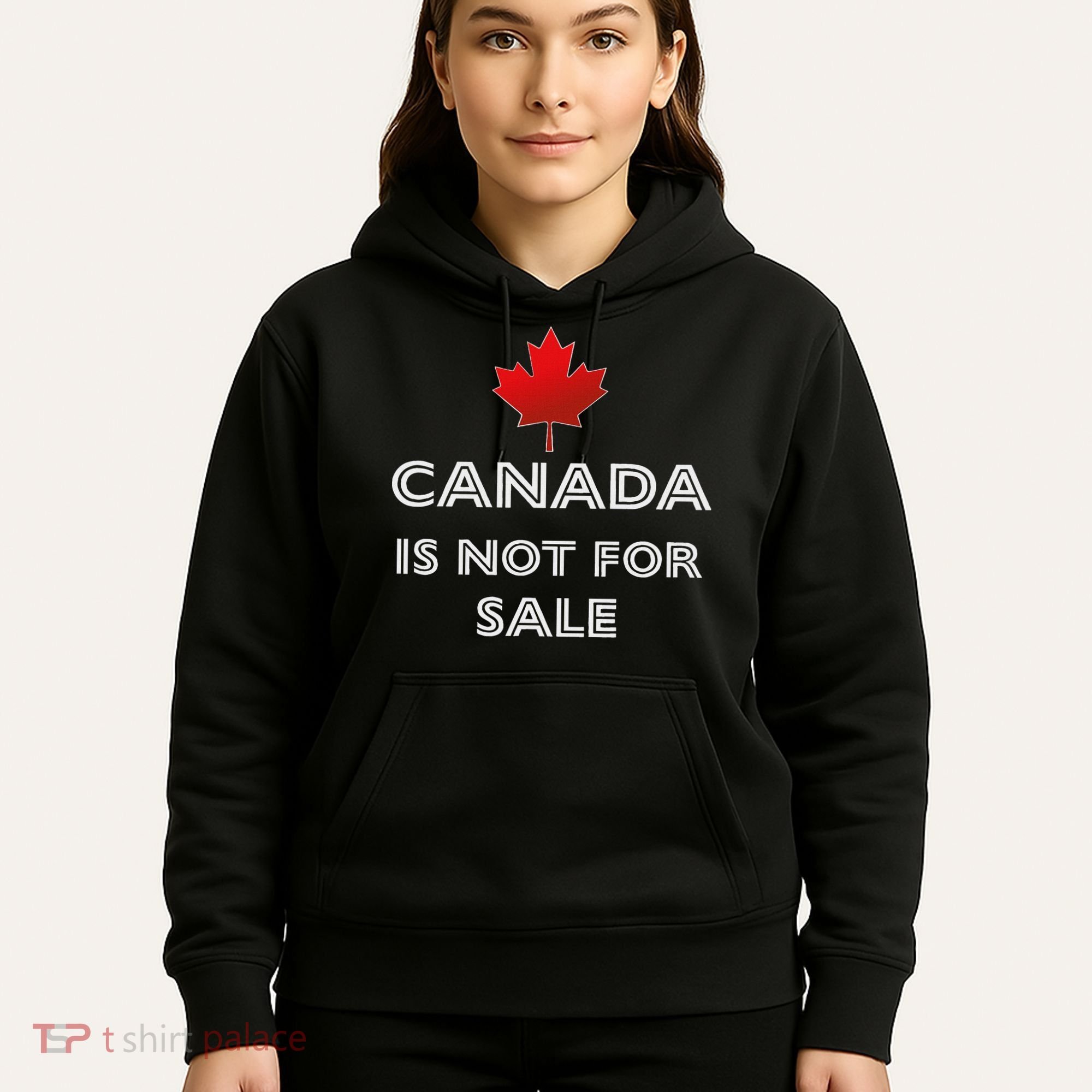 Canada Is Not For Sale Hoodie