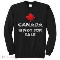 Canada Is Not For Sale Sweatshirt thumb 0