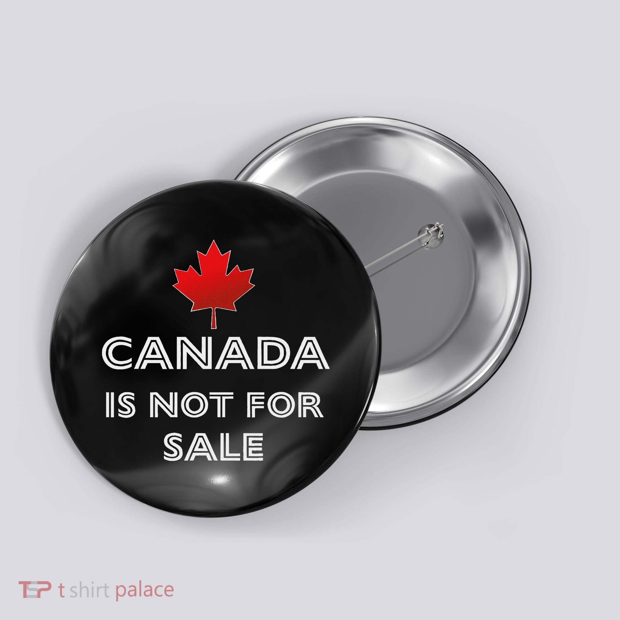 Canada Is Not For Sale Button