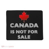 Canada Is Not For Sale Mousepad thumb 0
