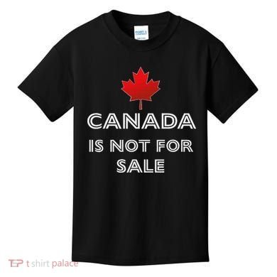 Canada Is Not For Sale Kids T-Shirt