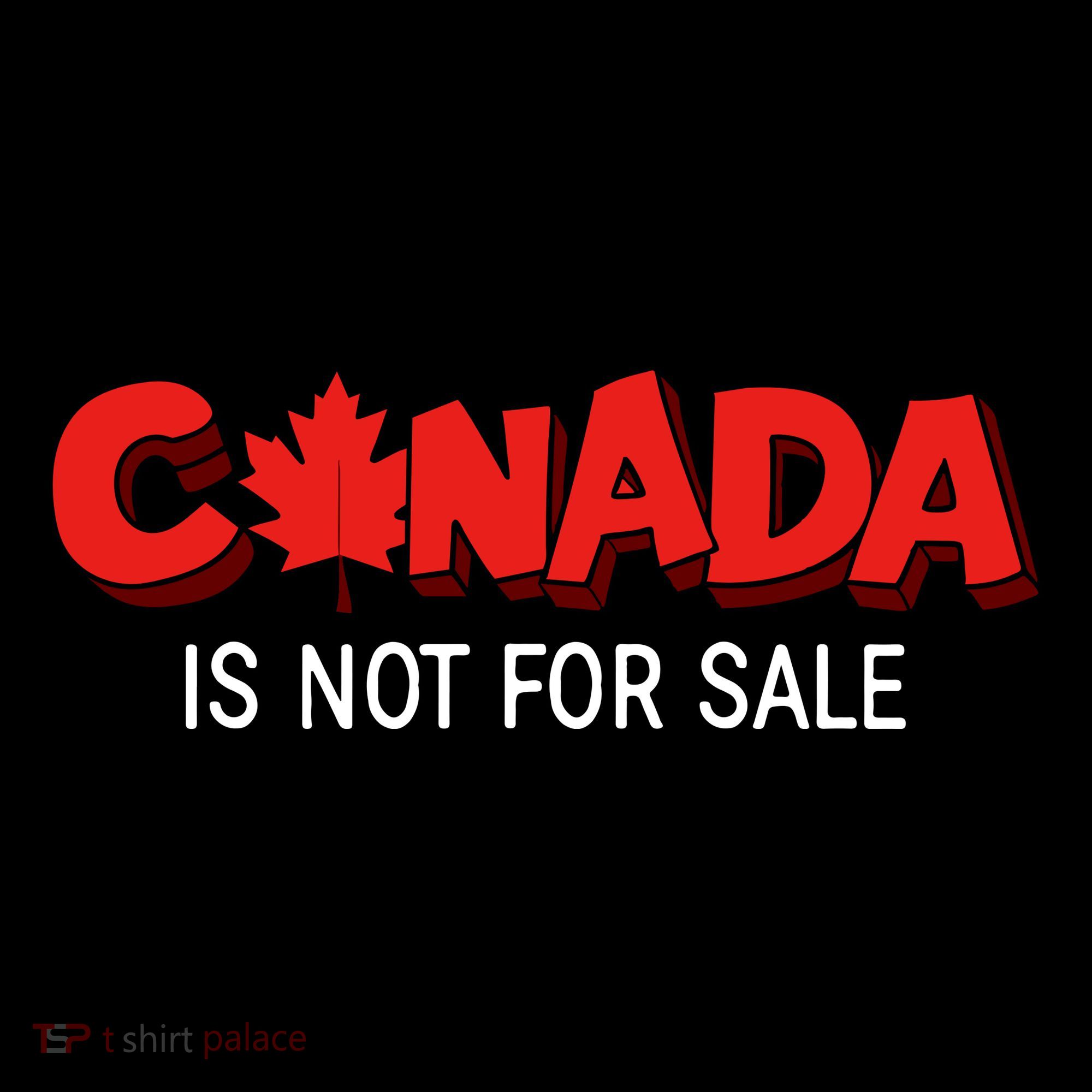 Canada Is Not For Sale Tote Bag