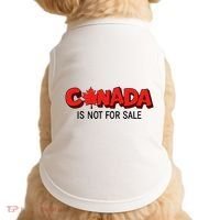 Canada Is Not For Sale Doggie Tank thumb 0