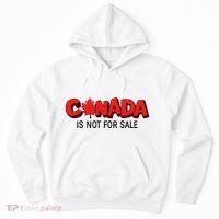 Canada Is Not For Sale Hoodie thumb 0