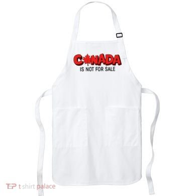 Canada Is Not For Sale Apron