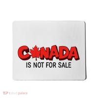 Canada Is Not For Sale Mousepad thumb 0