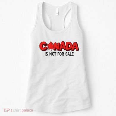 Canada Is Not For Sale Women's Tank Top