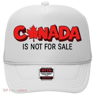 Canada Is Not For Sale Hat