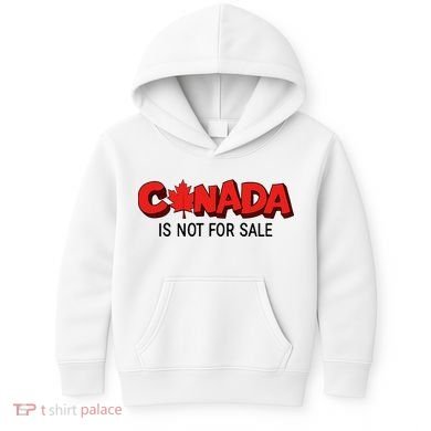 Canada Is Not For Sale Kids Hoodie