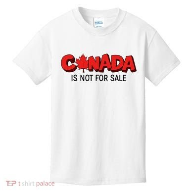 Canada Is Not For Sale Kids T-Shirt