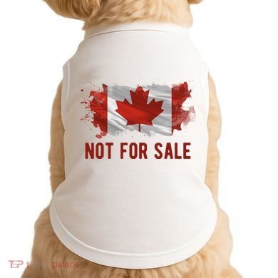 Canada Is Not For Sale Canadian Flag Doggie Tank