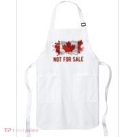 Canada Is Not For Sale Canadian Flag Apron thumb 0