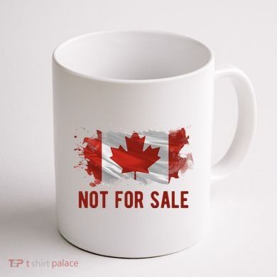 Canada Is Not For Sale Canadian Flag Coffee Mug back