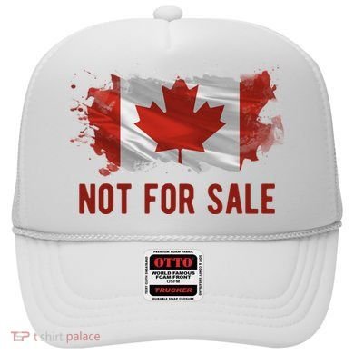 Canada Is Not For Sale Canadian Flag Hat