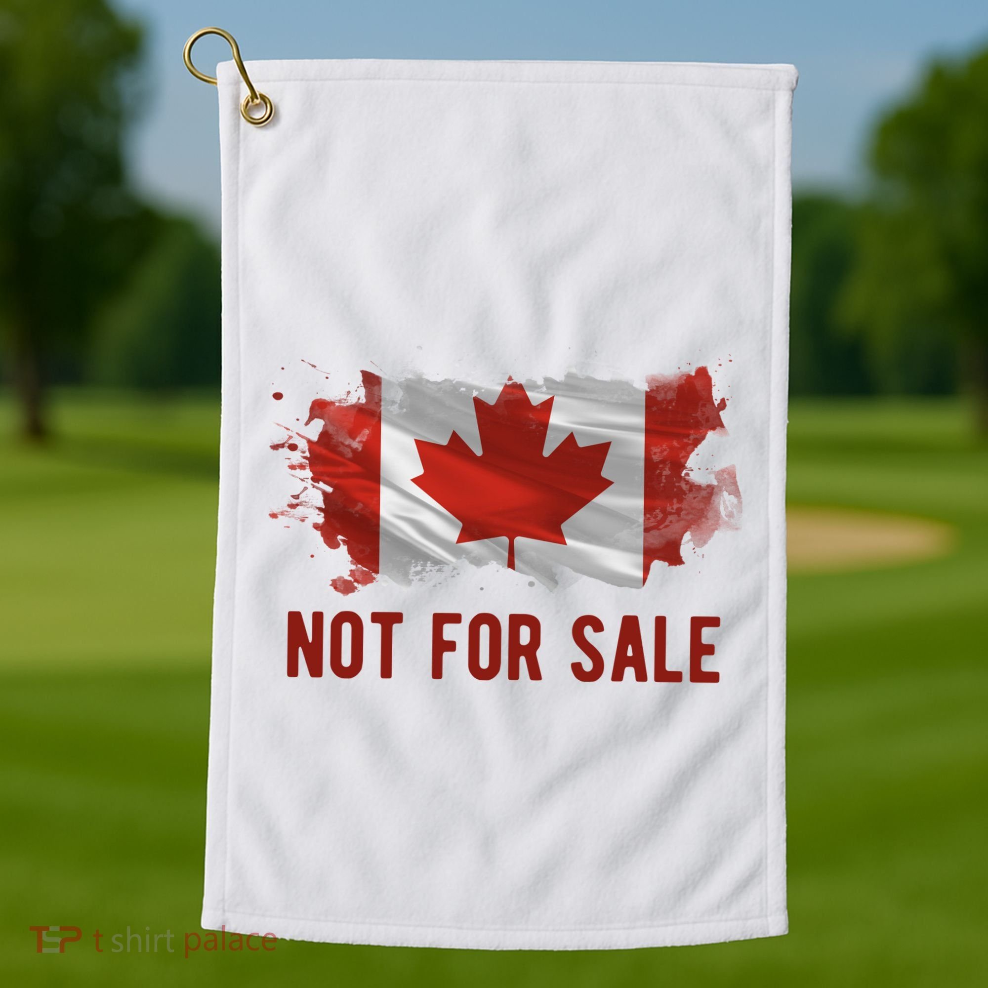 Canada Is Not For Sale Canadian Flag Golf Towel