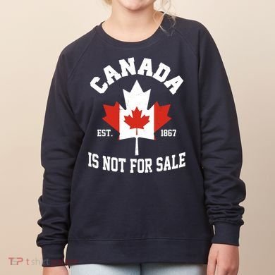 Canada Is Not For Sale Est 1867 Women's Sweatshirt