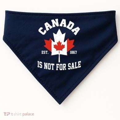 Canada Is Not For Sale Est 1867 USA-Made Doggie Bandana